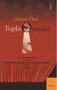 Toplu Oyunlar / Ahmet Önel