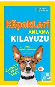 National Geographic Köpekleri Anlama Kılavuzu - Aline Alexande National Geographic Köpekleri Anlama Kılavuzu - Aline Alexande