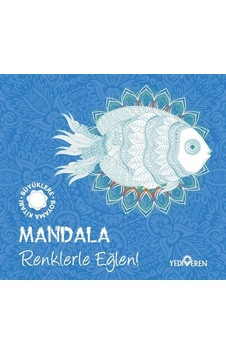 Mandala - Renklerle Eğlen! - Büyüklere Boyama Kitabı- Yediveren Yayınları Mandala - Renklerle Eğlen! - Büyüklere Boyama Kitabı- Yediveren Yayınları