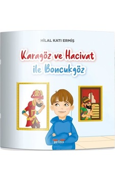 Karagöz ve Hacivat ile Boncukgöz - Hilal Katı Ermiş - Perseus Yayınevi Karagöz ve Hacivat ile Boncukgöz - Hilal Katı Ermiş - Perseus Yayınevi