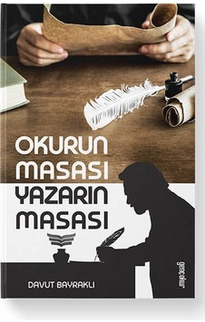 Okurun Masası Yazarın Masası - Davut Bayraklı - Genç Okur Okurun Masası Yazarın Masası - Davut Bayraklı - Genç Okur