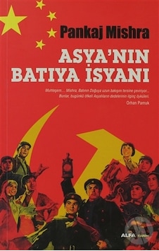 Asya'nın Batıya İsyanı - Pankaj Mishra - Alfa Yayıncılık Asya'nın Batıya İsyanı - Pankaj Mishra - Alfa Yayıncılık