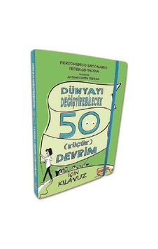 Dünyayı Değiştirebilecek 50 Küçük Devrim için Kılavuz - Federico Taddia - ODTÜ Yayıncılık Dünyayı Değiştirebilecek 50 Küçük Devrim için Kılavuz - Federico Taddia - ODTÜ Yayıncılık