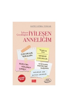 İyileşen Çocukluk: Annelik Üzerine Farkındalık İyileşen Çocukluk: Annelik Üzerine Farkındalık