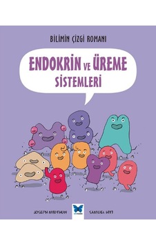 Bilimin Çizgi Romanı-Endokrin ve Üreme Sistemleri - Joseph Midthun - Mavi Kelebek Bilimin Çizgi Romanı-Endokrin ve Üreme Sistemleri - Joseph Midthun - Mavi Kelebek