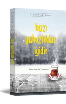 Bazı Yalnızlıklar İyidir - Tolga Akpınar - Hayykitap