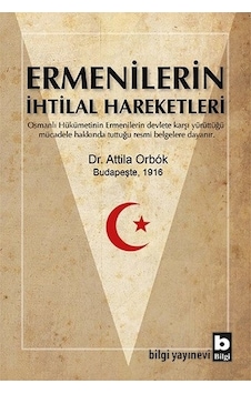 Ermenilerin İhtilal Hareketleri - Attila Orbok - Bilgi Yayınevi
