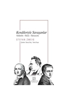 Kendileriyle Savaşanlar - Hölderlin - Kleist - Nietzsche - Stefan Zweig - Dekalog Yayınları Kendileriyle Savaşanlar - Hölderlin - Kleist - Nietzsche - Stefan Zweig - Dekalog Yayınları
