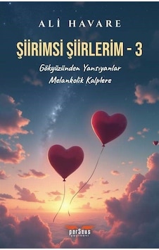 Şiirimsi Şiirlerim 3 / Ali Havare Şiirimsi Şiirlerim 3 / Ali Havare