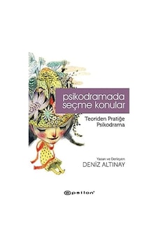 Psikodramada Seçme Konular: Teoriden Pratiğe Psikodrama Abanoz - Beyaz