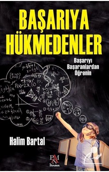Başarıya Hükmedenler - Halim Bartal - Panama Yayıncılık Başarıya Hükmedenler - Halim Bartal - Panama Yayıncılık