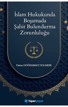 İslam Hukukunda Boşamada Şahit Bulundurma Zorunluluğu / Fatma ... İslam Hukukunda Boşamada Şahit Bulundurma Zorunluluğu / Fatma ...
