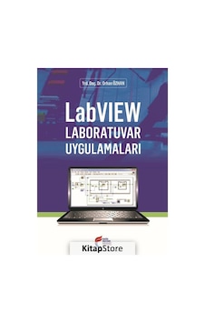 LabVIEW Laboratuvar Uygulamaları - Orhan Özhan - Fatih Sultan Mehmet Vak.Ün. Yayınla LabVIEW Laboratuvar Uygulamaları - Orhan Özhan - Fatih Sultan Mehmet Vak.Ün. Yayınla