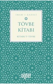 Tövbe Kitabı / İmam Gazali Tövbe Kitabı / İmam Gazali