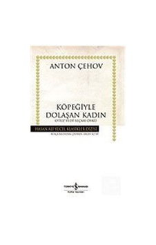 Köpeğiyle Dolaşan Kadın - Ciltsiz Otuz Yedi Seçme Öykü - Ant Köpeğiyle Dolaşan Kadın - Ciltsiz Otuz Yedi Seçme Öykü - Ant