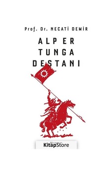 Alp Er Tunga Destanı - Necati Demir - H Yayınları Alp Er Tunga Destanı - Necati Demir - H Yayınları