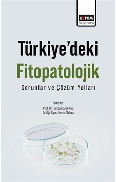 Türkiye'deki Fitopatolojik Sorunlar Ve Çözüm Yolları / Kolektif