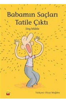 Babamın Saçları Tatile Çıktı - Jörg Mühle - Kuraldışı Yayınları Babamın Saçları Tatile Çıktı - Jörg Mühle - Kuraldışı Yayınları