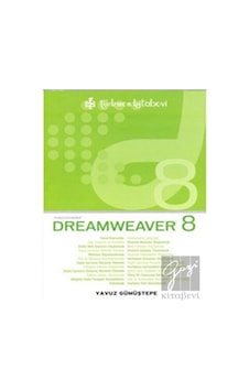 Dreamweaver 8 - Yavuz Gümüştepe - Türkmen Kitabevi Dreamweaver 8 - Yavuz Gümüştepe - Türkmen Kitabevi