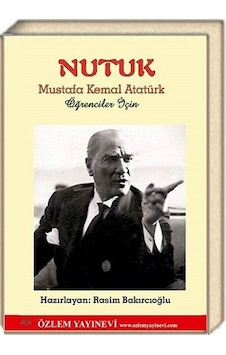 Nutuk - Mustafa Kemal Atatürk - Özlem Yayınevi Nutuk - Mustafa Kemal Atatürk - Özlem Yayınevi