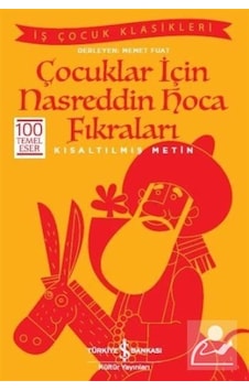Çocuklar için Nasreddin Hoca Fıkraları Kısaltılmış Metin / M... Çocuklar için Nasreddin Hoca Fıkraları Kısaltılmış Metin / M...