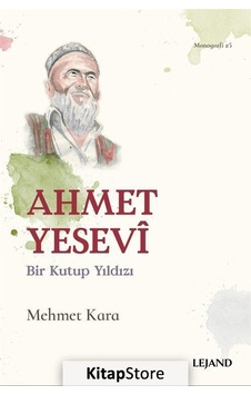 Ahmet Yesevi - Bir Kutup Yıldızı - Mehmet Karaca - Lejand