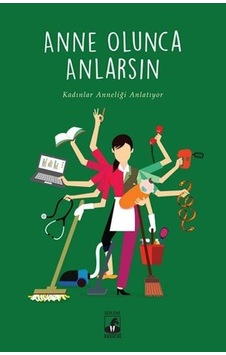 Anne Olunca Anlarsın- Küsurat