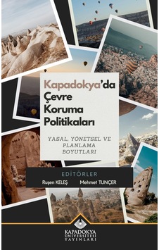 Kapadokya Da Çevre Koruma Politikaları Yasal, Yönetsel Ve Planlama Boyutları