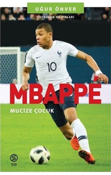 Mbappe Mucize Çocuk Sia Kitap Mbappe Mucize Çocuk Sia Kitap