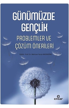 Günümüzde Gençlik / Prof. Dr. Mehmet Faruk Bayraktar