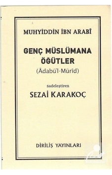 Genç Müslümana Öğütler / Muhyiddin İbn Arabi