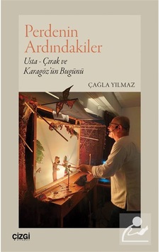 Perdenin Ardındakiler & Usta - Çırak Ve Karagöz'ün Bugünü / Ça... Perdenin Ardındakiler & Usta - Çırak Ve Karagöz'ün Bugünü / Ça...