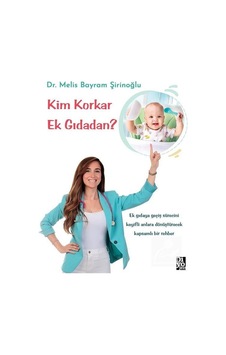 Kim Korkar Ek Gıdadan? - Melis Bayram Şirinoğlu - Diyojen Yayıncılık Kim Korkar Ek Gıdadan? - Melis Bayram Şirinoğlu - Diyojen Yayıncılık