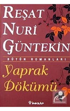 Yaprak Dökümü / Reşat Nuri Güntekin Yaprak Dökümü / Reşat Nuri Güntekin