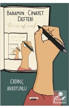 Babamın Cinayet Defteri - Erdinç Akkoyunlu
