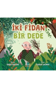 İki Fidan Bir Dede / Rabia Karzan İki Fidan Bir Dede / Rabia Karzan