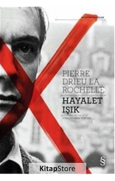 Kitapstore Hayalet Işık / Pierre Drieu La Rochelle Kitapstore Hayalet Işık / Pierre Drieu La Rochelle
