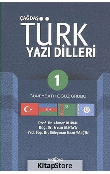 Çağdaş Türk Yazı Dilleri 1 / Prof. Dr. Ahmet Buran Çağdaş Türk Yazı Dilleri 1 / Prof. Dr. Ahmet Buran