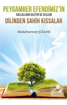 Peygamber Efendimizin sav Dilinden Sahih Kıssalar / Abdulmenna... 9786057828798