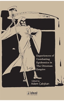 Experiences Of Combating Epidemics In The Ottoman Empire / Ade... Experiences Of Combating Epidemics In The Ottoman Empire / Ade...