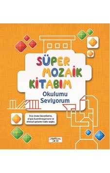 Süper Mozaik Kitabım  - Okulumu Seviyorum  - Asena Meriç  - Yediveren Çocuk