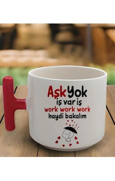 Kırmızı T Kulp Aşk Yok Iş Var Tasarımlı Latte Fincan Modeli Beyaz Kırmızı T Kulp Aşk Yok Iş Var Tasarımlı Latte Fincan Modeli Beyaz