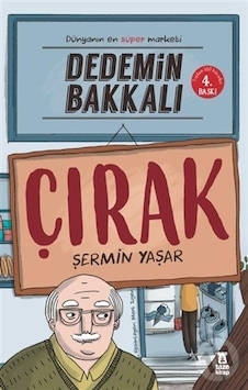 Dedemin Bakkalı - Çırak Taze Kitap Şermin Yaşar Dedemin Bakkalı - Çırak Taze Kitap Şermin Yaşar