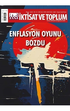 İktisat Ve Toplum Dergisi 162. Sayı / Enflasyon Oyunu Bozdu / ...