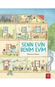 Senin Evin Benim Evim - Marianne Dubuc - Redhouse Kidz Yayınları Senin Evin Benim Evim - Marianne Dubuc - Redhouse Kidz Yayınları