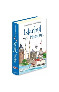 İstanbul Masalları Ciltli Renkli Resimli Lüks Baskı / Muharr... İstanbul Masalları Ciltli Renkli Resimli Lüks Baskı / Muharr...