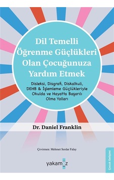 Dil Temelli Öğrenme Güçlükleri Olan Çocuğunuza Yardım Etmek / ...