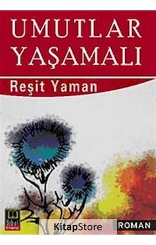 Umutlar Yaşamalı - Reşit Yaman - Babıali Kitaplığı Umutlar Yaşamalı - Reşit Yaman - Babıali Kitaplığı
