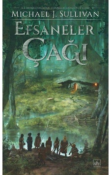 Efsaneler Çağı / Michael J. Sullivan Efsaneler Çağı / Michael J. Sullivan