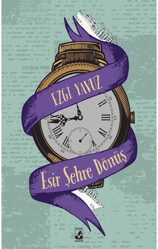 Esir Şehre Dönüş - Ezgi Yavuz - Küsurat Esir Şehre Dönüş - Ezgi Yavuz - Küsurat